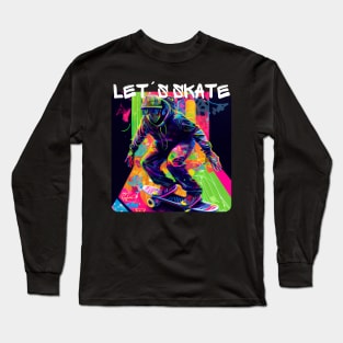 Lets Skate - Cool skater on the street - Graffiti Style 7 Long Sleeve T-Shirt